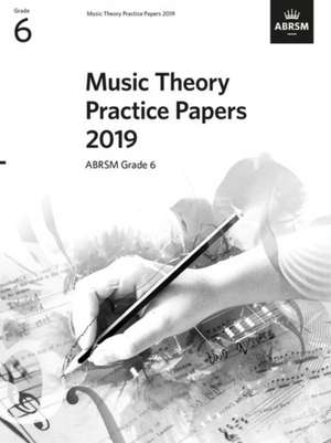 Music Theory Practice Papers 2019, ABRSM Grade 6 de ABRSM