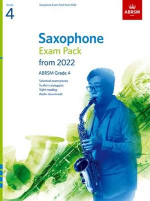 Saxophone Exam Pack from 2022, ABRSM Grade 4: Selected from the syllabus from 2022. Score & Part, Audio Downloads, Scales & Sight-Reading de ABRSM