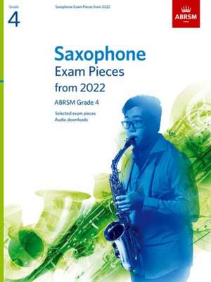 Saxophone Exam Pieces from 2022, ABRSM Grade 4: Selected from the syllabus from 2022. Score & Part, Audio Downloads de ABRSM