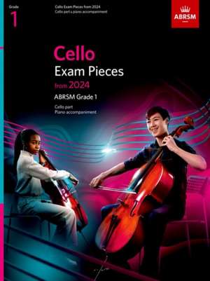 Cello Exam Pieces from 2024, ABRSM Grade 1, Cello Part & Piano Accompaniment de ABRSM