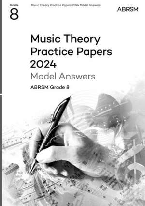 Music Theory Practice Papers Model Answers 2024, ABRSM Grade 8 de ABRSM