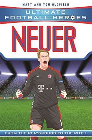 Neuer (Ultimate Football Heroes) - Collect Them All! de Matt & Tom Oldfield