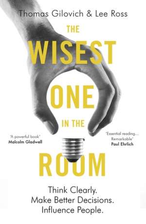 The Wisest One in the Room de Lee Ross