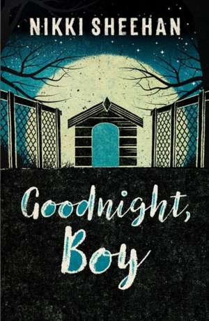 Goodnight, Boy de Nikki Sheehan