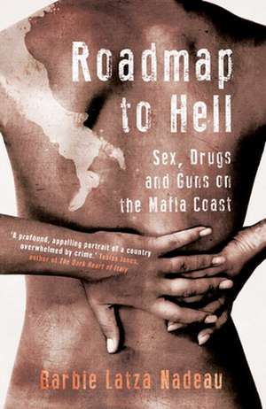 Roadmap to Hell de Barbie Latza Nadeau