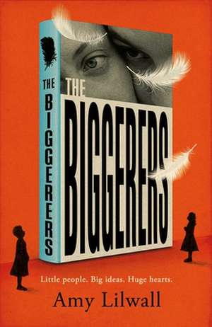 The Biggerers de Amy Lilwall