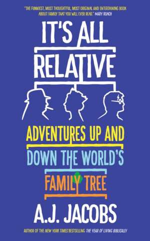 It's All Relative de A. J. Jacobs