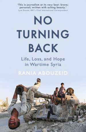 No Turning Back de Rania Abouzeid