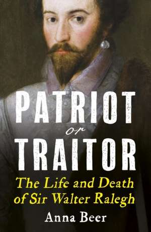 Patriot or Traitor de Anna Beer