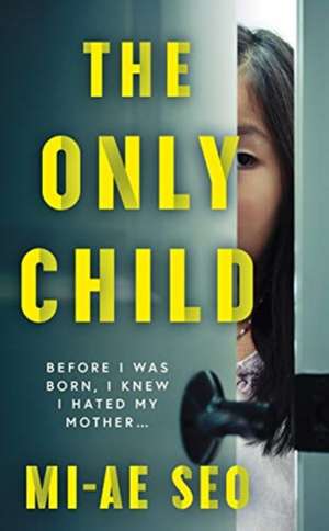 The Only Child de Mi-Ae Seo