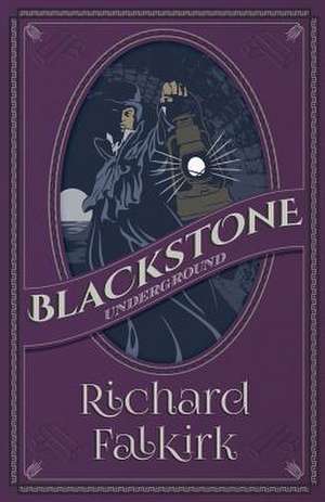 Blackstone Underground de Richard Falkirk