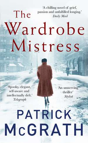 The Wardrobe Mistress de Patrick McGrath