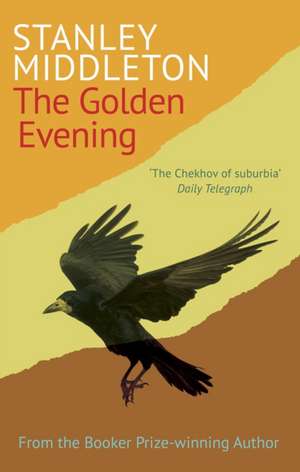 Middleton, S: The Golden Evening de Stanley Middleton