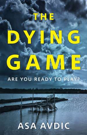 Avdic, A: Dying Game de Asa Avdic