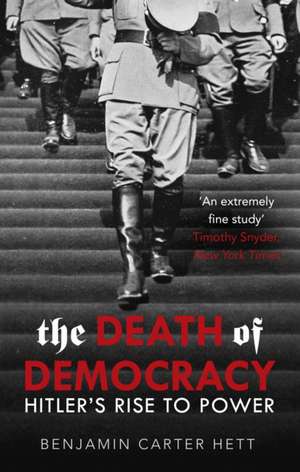 The Death of Democracy de Benjamin Carter Hett