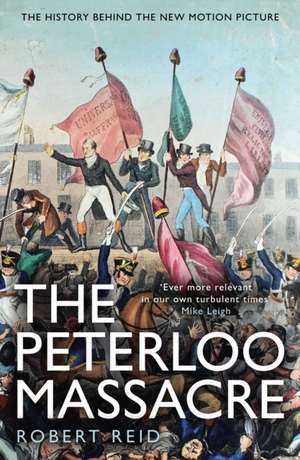 The Peterloo Massacre de Robert Reid