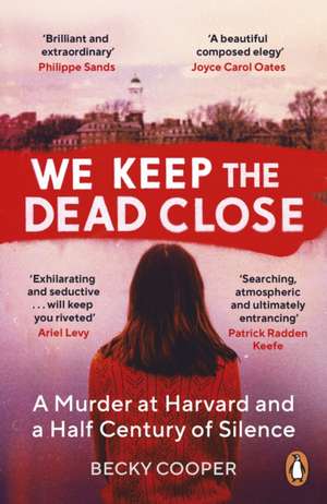 We Keep the Dead Close de Becky Cooper