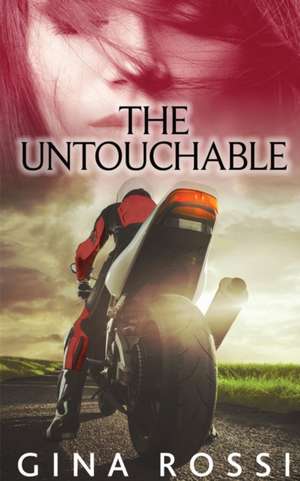 The Untouchable de Gina Rossi