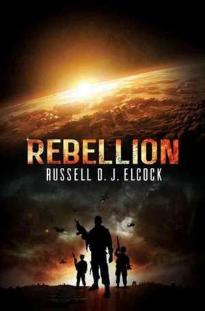 Rebellion de Russell D. J. Elcock