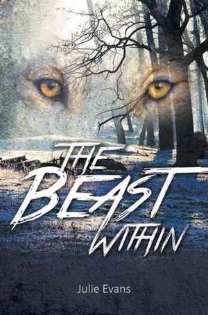 The Beast Within de Julie Evans