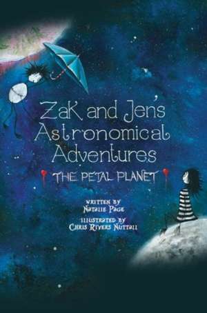 Zak and Jen's Astronomical Adventures: The Petal Planet de Natalie Page