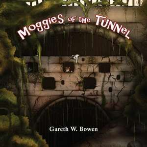 Moggies of the Tunnel de Gareth W. Bowen