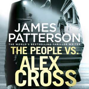 Patterson, J: The People vs. Alex Cross de James Patterson