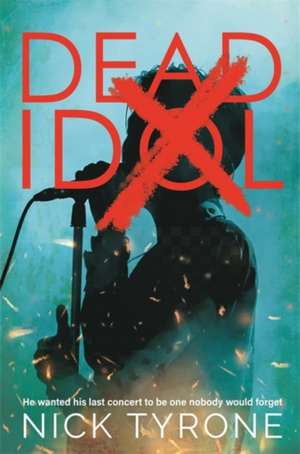 Dead Idol de Nick Tyrone