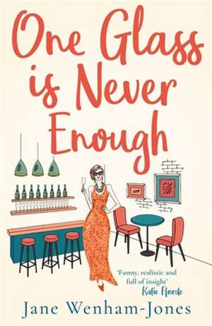 One Glass Is Never Enough de Jane Wenham-Jones