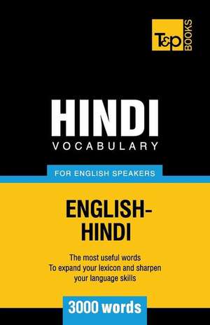 Hindi Vocabulary for English Speakers - 3000 Words de Andrey Taranov