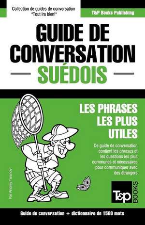 Guide de conversation Français-Suédois et dictionnaire concis de 1500 mots de Andrey Taranov