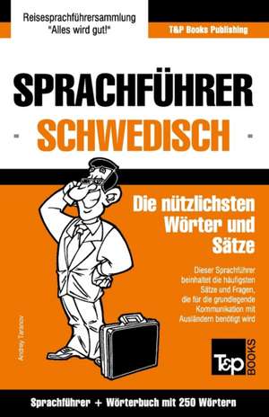 Sprachfuhrer Deutsch-Schwedisch Und Mini-Worterbuch Mit 250 Wortern de Andrey Taranov