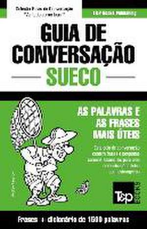 Guia de Conversação Português-Sueco e dicionário conciso 1500 palavras de Andrey Taranov