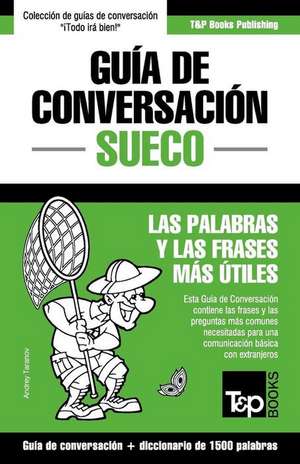 Guía de Conversación Español-Sueco y diccionario conciso de 1500 palabras de Andrey Taranov