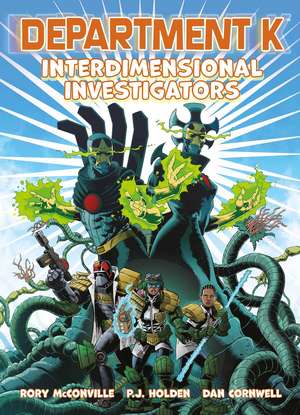 Department K: Interdimensional Investigators de Rory McConville