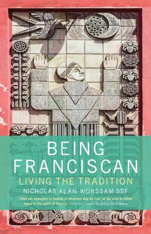 Being Franciscan de Nicholas Worssam