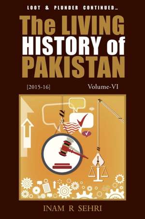 The Living History of Pakistan (2015-2016) de Inam R. Sehri