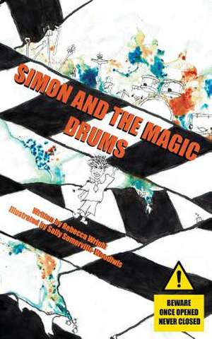 Simon and the Magic Drums de Rebecca Wright