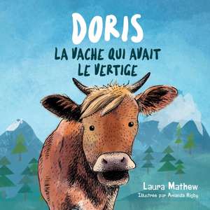 Doris La Vache Qui Avait Le Vertige de Laura Mathew