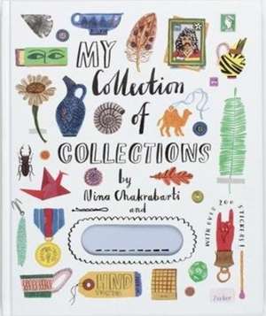 My Collection of Collections de Nina Chakrabarti