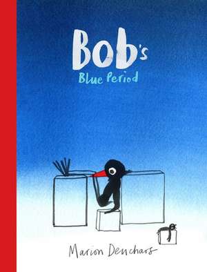 Bob's Blue Period de Marion Deuchars