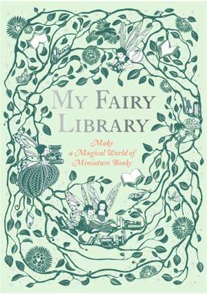 Terrazzini, D: My Fairy Library de Daniela Jaglenka Terrazzini