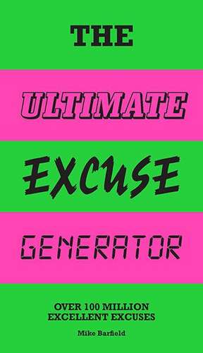 The Ultimate Excuse Generator de Mike Barfield