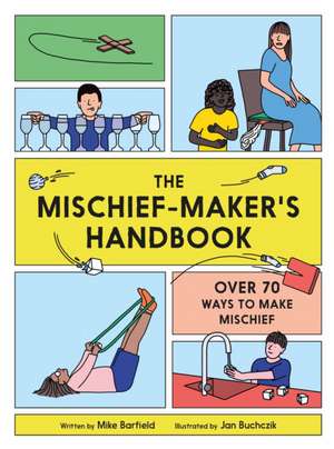 The Mischief Maker's Handbook de Mike Barfield