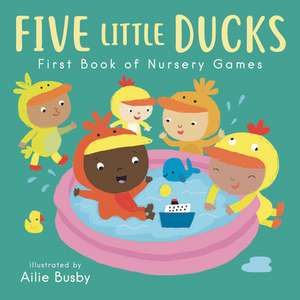 Five Little Ducks - First Book of Nursery Games de Child's Play