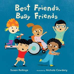 Best Friends, Busy Friends de Susan Rollings