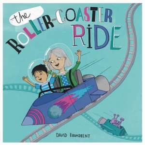 The Roller Coaster Ride de David Broadbent