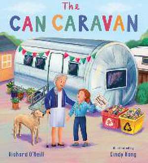 The Can Caravan de Richard O'Neill