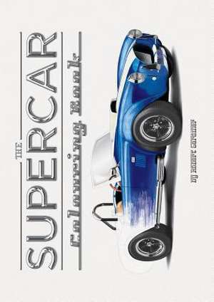 The Supercar Colouring Book de Rob Gardiner