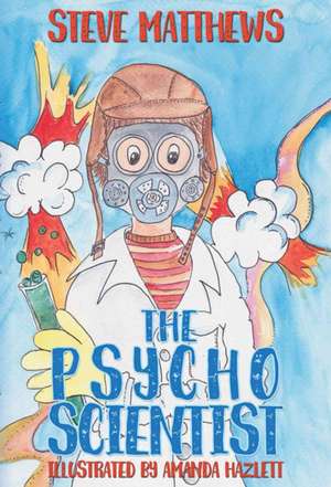 The Psycho Scientist de Steve Matthews